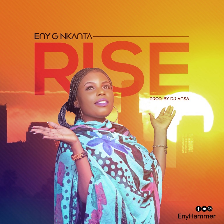 Eny G Nkanta - Rise download