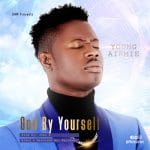 Music: Young Airmie - God By Yourself