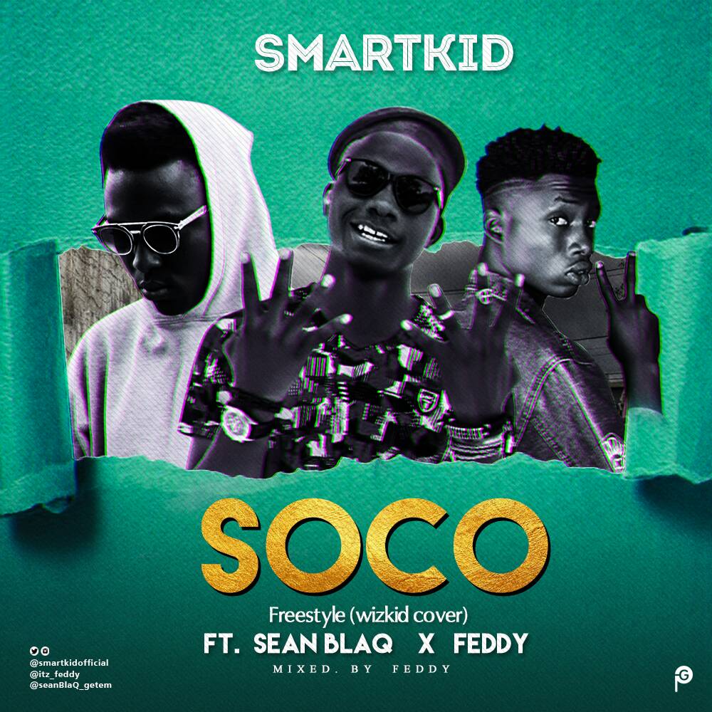 http://k003.kiwi6.com/hotlink/kbdc0pwdeh/Smartkid_Ft_SeanBlaQ_x_Feddy_-_Soco_Freestyle.mp3