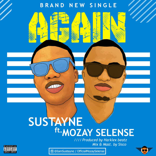 [Music] Sustayne - Again Ft. Mozay Selense