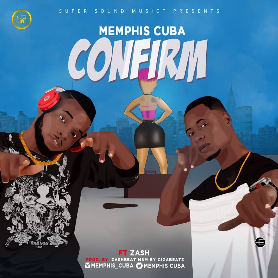 Music: Memphis Cuba - Confirm | @MemphisAgain