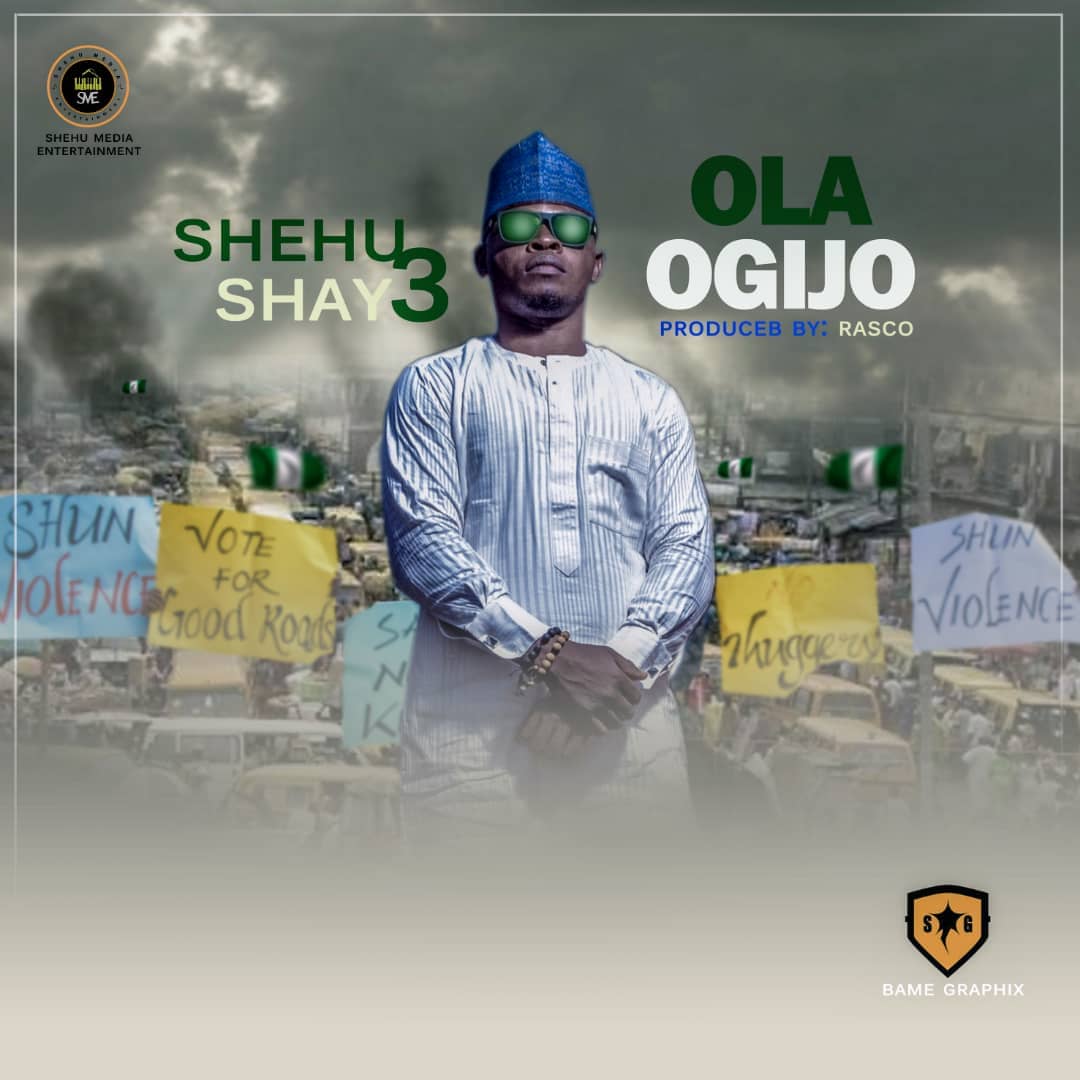 Music: Shehu shay3 - Ola Ogijo | @Shehu_shay3